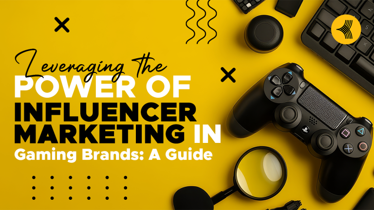 Leveraging the Power of Influencer Marketing in Gaming Brands: A Guide - Kofluence