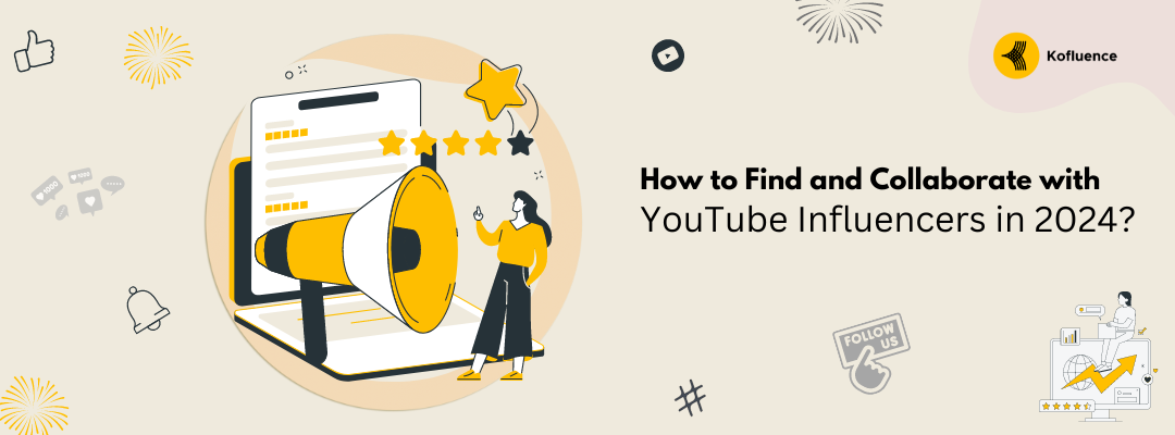 How To Find And Collaborate With YouTube Influencers In 2024