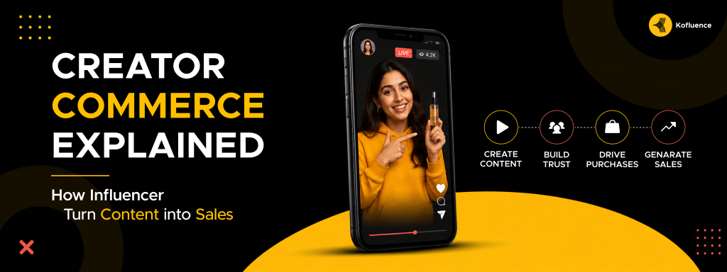 Creator Commerce Explained How Influencers Turn Content into Sales